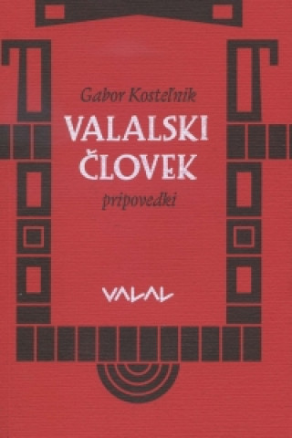 Könyv Valalski človek Gabor Kosteľnik