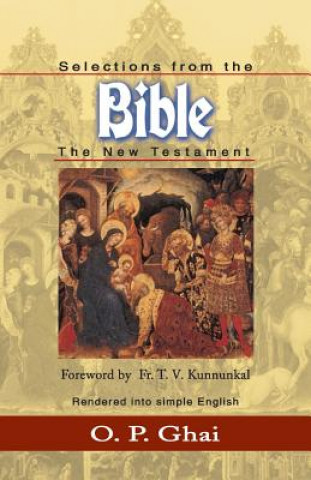 Carte Selections from Bible: The New Testament O. P. Ghai