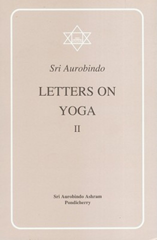 Kniha Letter on Yoga Vol. II Sri Aurobindo