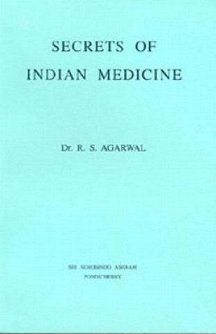 Kniha Secrets of Indian Medicine R. S. Agarwal