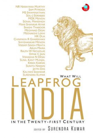 Knjiga What will Leapfrog India in the Twenty-first Century Surendra Kumar