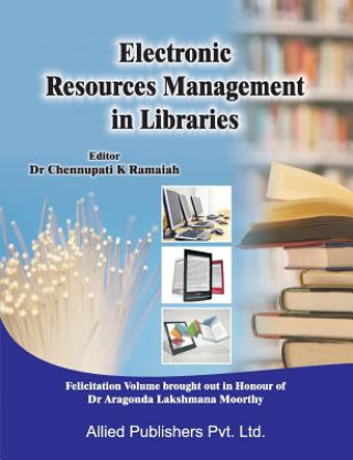 Carte Electronic Resources Management in Libraries Chennupati K. Ramaiah
