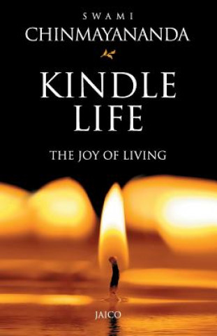 Kniha Kindle Life: The Joy of Living Swami Chinmayananda