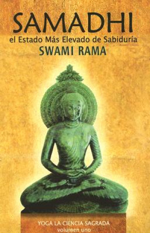 Könyv Samadhi: El Estado Mus Elevado de Sabiduria Rama Swami