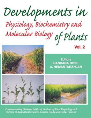 Kniha Developments in Physiology, Biochemistry and Molecular Biology of Plants Bandana Bose