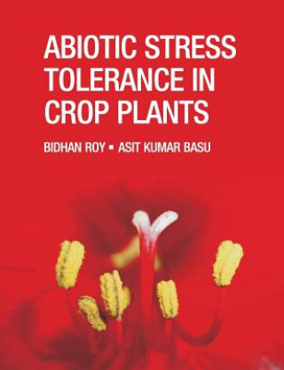 Książka Abiotic Stress Tolerance in Crop Plants Bidhan Roy