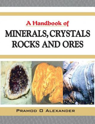 Carte Handbook of Minerals, Crystals, Rocks and Ores Parmodh Alexander