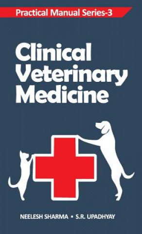 Könyv Clinical Veterinary Medicine Neelesh Sharma