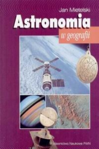 Kniha Astronomia w geografii Jan Mietelski