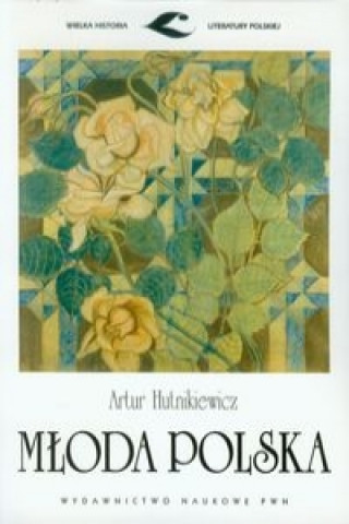 Könyv Mloda Polska Hutnikiewicz Artur