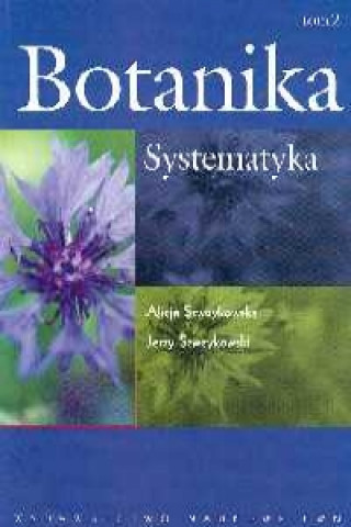 Kniha Botanika Tom 2 Systematyka Szweykowska Alicja