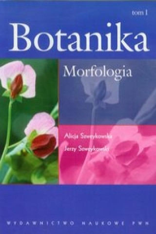 Kniha Botanika Tom 1 Morfologia Alicja Szweykowska