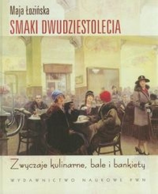 Kniha Smaki dwudziestolecia Maja Lozinska
