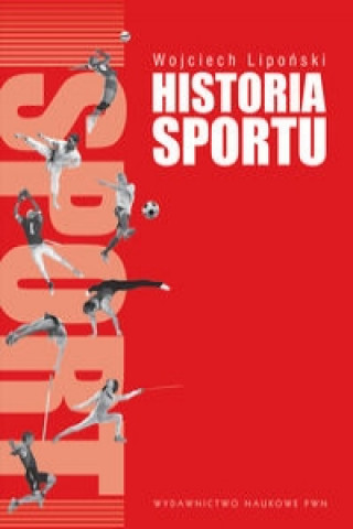 Книга Historia sportu Wojciech Liponski