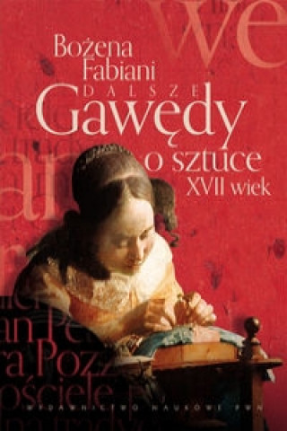 Kniha Dalsze gawedy o sztuce XVII wiek Fabiani Bożena