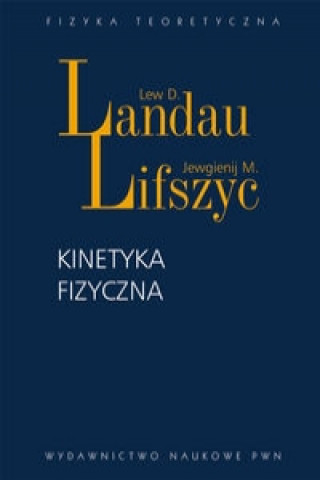 Könyv Kinetyka fizyczna Jewgienij M. Lifszyc