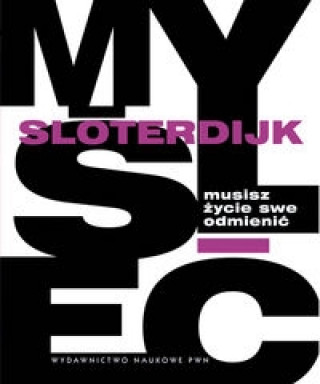 Könyv Musisz zycie swe odmienic Peter Sloterdijk