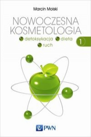 Kniha Nowoczesna kosmetologia Tom 1 Molski Marcin