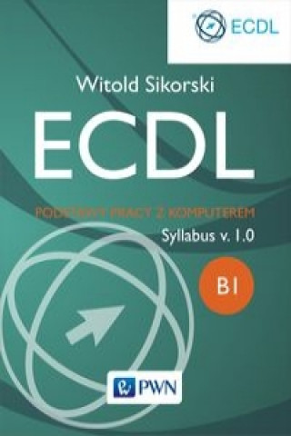 Kniha ECDL Podstawy pracy z komputerem Sikorski Witold