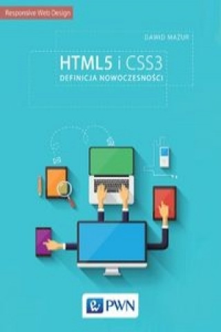 Книга HTML5 i CSS3. Definicja nowoczesnosci Dawid Mazur