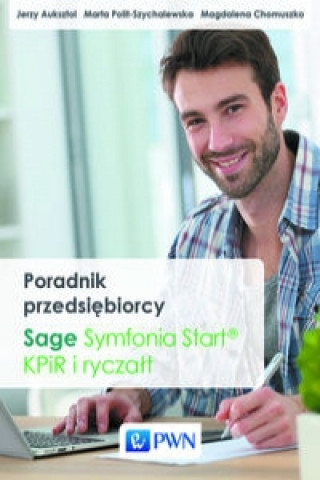 Kniha Poradnik przedsiebiorcy. Sage Symfonia Start. KPiR i ryczalt Magdalena Chomuszko