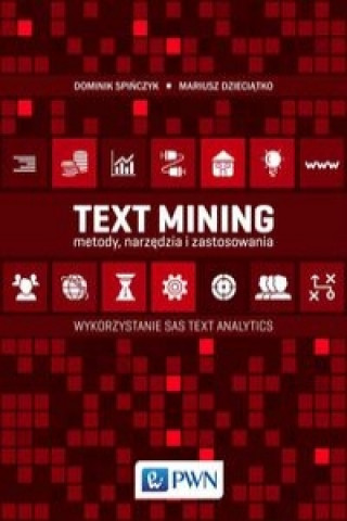 Βιβλίο Text Mining: metody, narzedzia i zastosowania Mariusz Dzieciatko