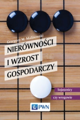 Книга Nierownosci i wzrost gospodarczy Grzegorz Malinowski