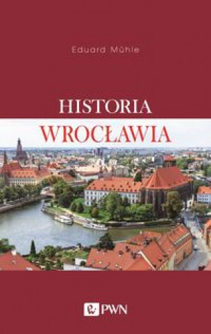 Книга Historia Wroclawia Eduard Mühle