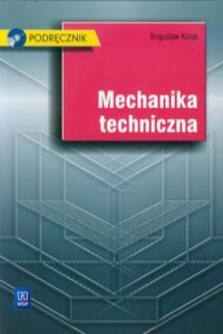 Książka Mechanika techniczna Podrecznik z plyta CD Boguslaw Kozak