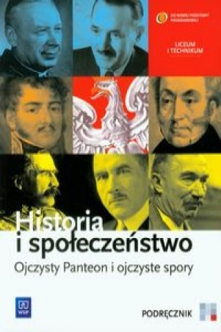 Könyv Historia i spoleczenstwo Ojczysty Panteon i ojczyste spory Podrecznik Marcin Markowicz