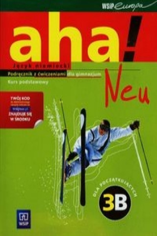 Carte Aha!Neu 3B Podrecznik z cwiczeniami Kurs podstawowy z plyta CD Anna Potapowicz