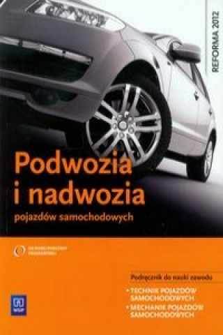 Kniha Podwozia i nadwozia pojazdow samochodowych Podrecznik do nauki zawodu Piotr Fundowicz