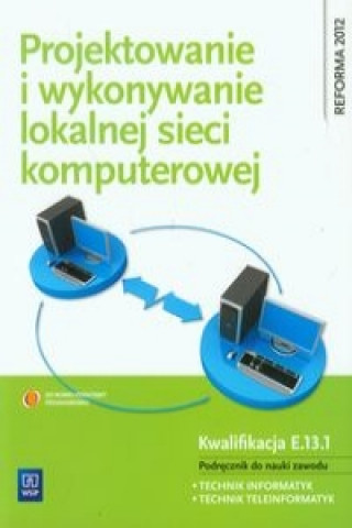 Könyv Projektowanie i wykonywanie lokalnej sieci komputerowej Krzysztof Pytel