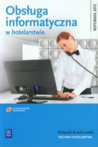 Kniha Obsluga informatyczna w hotelarstwie Podrecznik do nauki zawodu z plyta CD Mariola Milewska