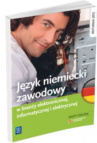 Kniha Jezyk niemiecki zawodowy w branzy elektronicznej, informatycznej i elektrycznej Zeszyt cwiczen Joanna Dlugokecka