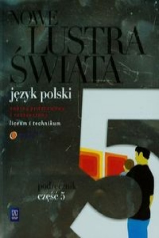 Книга Nowe Lustra swiata 5 Podrecznik Zakres podstawowy i rozszerzony Bobiński Witold