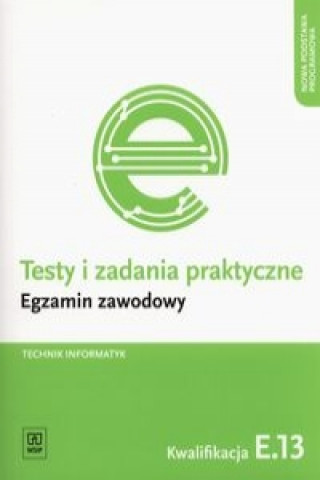 Książka Testy i zadania praktyczne Technik informatyk Egzamin zawodowy Tomasz Klekot