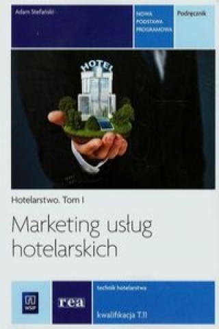 Книга Marketing uslug hotelarskich Tom 1 Podrecznik Adam Stefanski