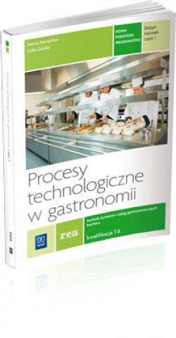 Kniha Procesy technologiczne w gastronomii Zeszyt cwiczen Czesc 1 Iwona Namyslaw