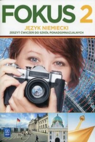 Knjiga Fokus 2 Jezyk niemiecki Zeszyt cwiczen Anna Kryczynska-Pham