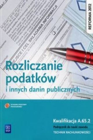 Livre Rozliczanie podatkow i innych danin publicznych Podrecznik do nauki zawodu Kawczyńska-Kiełbasa Ewa