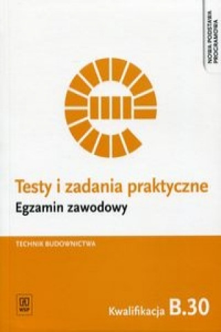 Carte Testy i zadania praktyczne Egzamin zawodowy Technik budownictwa Ewa Czechowska