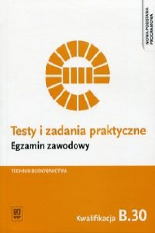 Knjiga Testy i zadania praktyczne Egzamin zawodowy Technik budownictwa Ewa Czechowska