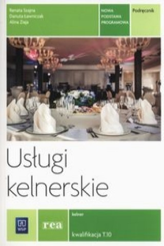 Kniha Uslugi kelnerskie Podrecznik Kwalifikacja T.10 Danuta Lawniczak