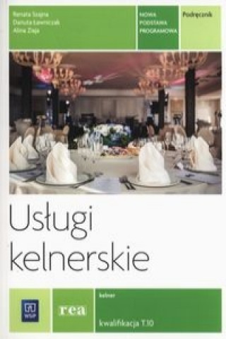 Knjiga Uslugi kelnerskie Podrecznik Kwalifikacja T.10 Danuta Lawniczak