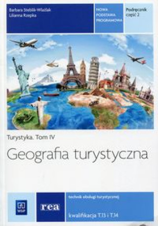 Kniha Geografia turystyczna Podrecznik Czesc 2 Barbara Steblik-Wlazlak