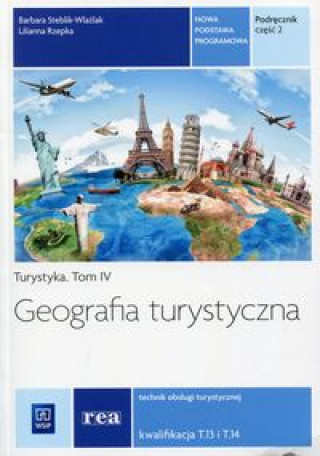 Knjiga Geografia turystyczna Podrecznik Czesc 2 Barbara Steblik-Wlazlak