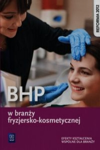 Könyv BHP w branzy fryzjersko-kosmetycznej Efekty ksztalcenia wspolne dla branzy Magdalena Ratajska