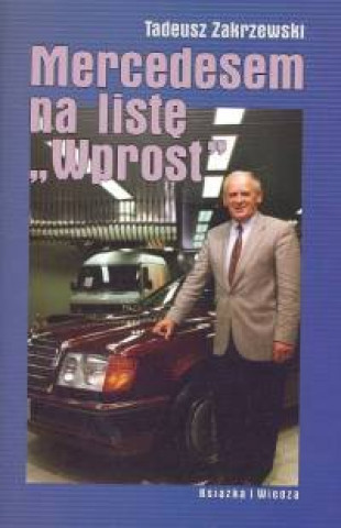 Könyv Mercedesem na liste Wprost Tadeusz Zakrzewski