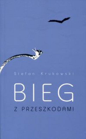 Kniha Bieg z przeszkodami Stefan Krukowski